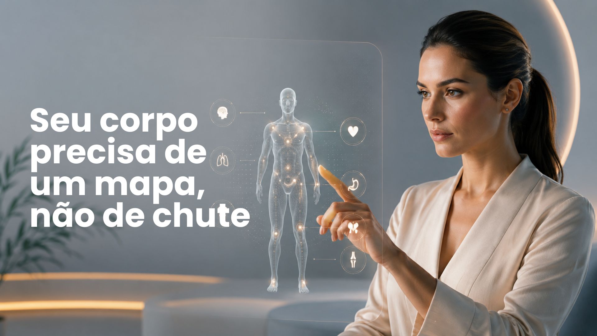 Seu corpo precisa de um mapa, não de chute